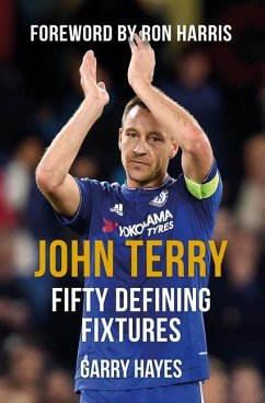 John Terry Fifty Defining Fixtures - Hayes, Garry