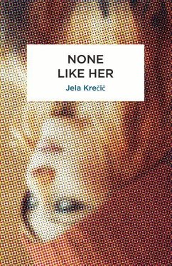 None Like Her - Krecic, Jela