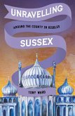 Unravelling Sussex: Around the County in Riddles