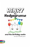 Henry the Hedgegnome and the birthday socks