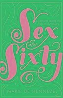 Sex After Sixty - Hennezel, Marie de