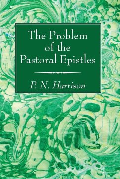 The Problem of the Pastoral Epistles - Harrison, P. N.