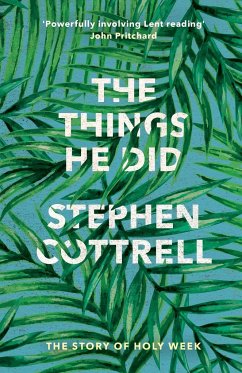 The Things He Did - Cottrell, The Most Revd and Rt Hon Stephen