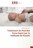 Traitement du Pied Bot Varus Equin par la méthode de Ponseti