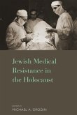 Jewish Medical Resistance in the Holocaust