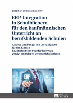 ERP-Integration in Schulbüchern für den kaufmännischen Unterricht an berufsbildenden Schulen - Kombacher, Daniel Markus