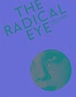 Radical Eye: Modernist Photography from the Sir Elton John Collection
