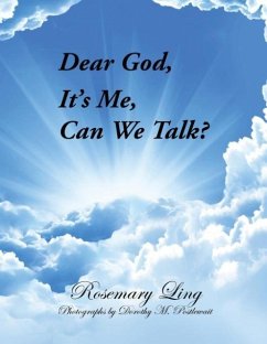 Dear God, It's Me, Can We Talk? - Ling, Rosemary