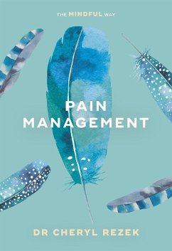 Pain Management: The Mindful Way - Rezek, Cheryl