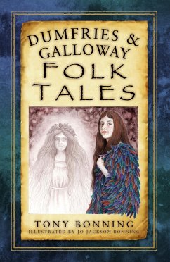 Dumfries and Galloway Folk Tales - Bonning, Tony