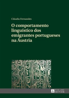 O comportamento linguístico dos emigrantes portugueses na Áustria - Fernandes, Cláudia