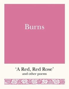 Burns: 'A Red, Red Rose' and Other Poems - Burns, Robert