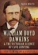 William Boyd Dawkins and the Victorian... - Bild 1