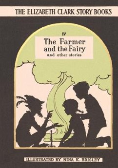 The Farmer and the Fairy: The Elizabeth Clark Story Books - Clark, Elizabeth, BSC