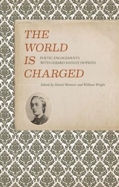 Cover The World Is Charged: Poetic Engagements with Gerard Manley Hopkins
