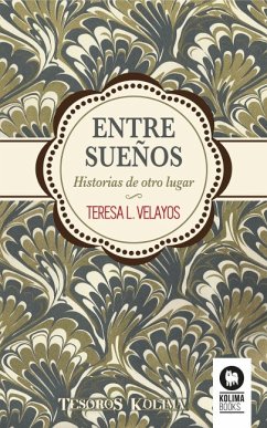 Entre sueños : historias de otro lugar - López Velayos, Teresa