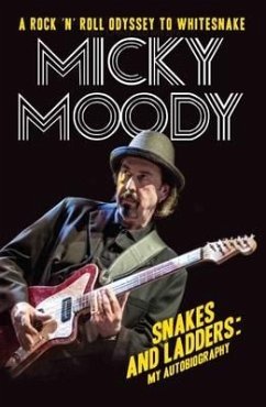 Snakes and Ladders - My Autobiography - Moody, Micky