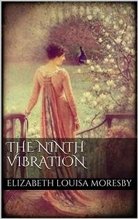 The Ninth Vibration (eBook, ePUB) - Louisa Moresby, Elizabeth