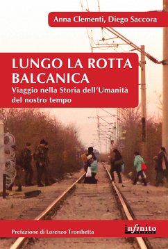 Lungo la rotta balcanica (eBook, ePUB) - Clementi, Anna; Saccora, Diego
