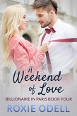 A Weekend of Love (Billionaire in Paris, #4) (eBook, ePUB)