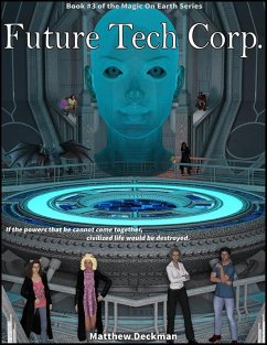 Future Tech Corp. (Magic On Earth - If Magic Did Exist, #3) (eBook, ePUB) - Deckman, Matt