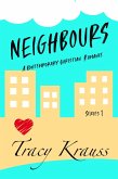 Neighbours : A Contemporary Christian Romance - Series 1 (eBook, ePUB) Neighbours : A Contemporary Christian Romance - Series 1 (eBook, ePUB)