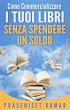 Come Commercializzare I Tuoi Libri... - Bild 1