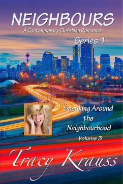 Cover Sneaking Around the Neighbourhood (Neighbours: A Contemporary Christian Romance Series 1, #3) (eBook, ePUB)