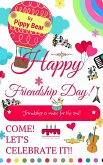 Happy Friendship Day! Friendship is Music for the Soul! Come! Let's Celebrate it! (eBook, ePUB)