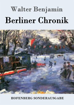 Berliner Chronik - Benjamin, Walter