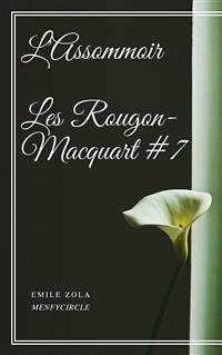 L'Assommoir Les Rougon-Macquart #7 (eBook, ePUB) - Zola, Emile; Zola, Emile