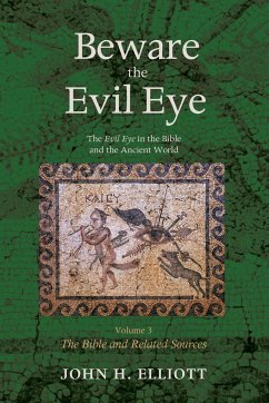 Beware the Evil Eye Volume 3 - Elliott, John H.