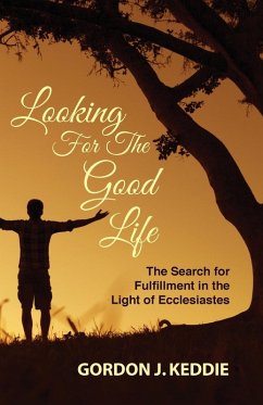 Looking for the Good Life - Keddie, Gordon J.