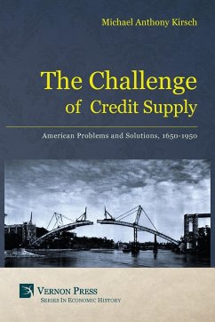 The Challenge of Credit Supply - Kirsch, Michael Anthony