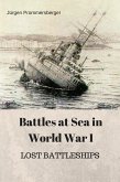 Battles at Sea in World War I - LOST BATTLESHIPS (eBook, ePUB)