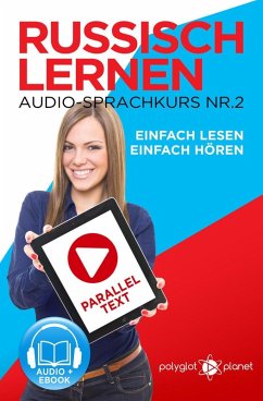 Cover Russisch Lernen Einfach Lesen   Einfach Hören   Paralleltext Audio-Sprachkurs Nr. 2 (Einfach Russisch Lernen   Hören & Lesen, #2) (eBook, ePUB)