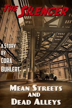 Mean Streets and Dead Alleys (The Silencer, #6) (eBook, ePUB) - Buhlert, Cora