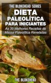 Dieta Paleolítica para Iniciantes: As 30 melhores receitas de massa Paleolítica reveladas (eBook, ePUB)