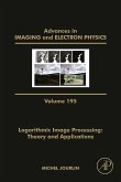 Logarithmic Image Processing: Theory and Applications (eBook, ePUB)