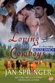 Loving Her Cowboys (Cowboys Online : Moose Ranch, #3) (eBook, ePUB) Loving Her Cowboys (Cowboys Online : Moose Ranch, #3) (eBook, ePUB)