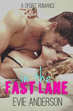 In the Fast Lane (Fast Series, #1) (eBook, ePUB) - Anderson, Evie