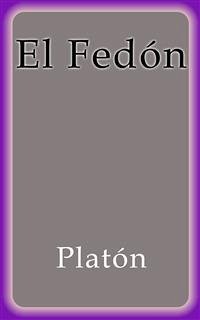 El Fedón (eBook, ePUB) - Platón; Platón