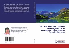 Jekologicheskaq ocenka-monitoring pochw wlazhnyh subtropikow Azerbajdzhana - Mamedova, Sara