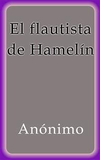 El flautista de Hamelín (eBook, ePUB) - Anónimo