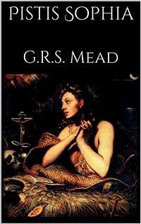 Pistis Sophia (eBook, ePUB) - Mead; R. S, G.