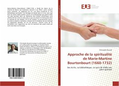 Approche de la spiritualité de Marie-Martine Bourtonbourt (1660-1732) - Rouard, Christophe