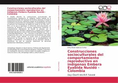 Construcciones socioculturales del comportamiento reproductivo en indígenas Embera Eyabida Nusidó - Colombia