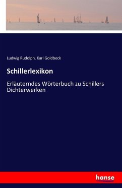 Schillerlexikon - Rudolph, Ludwig;Goldbeck, Karl