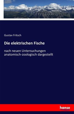 Die elektrischen Fische - Fritsch, Gustav