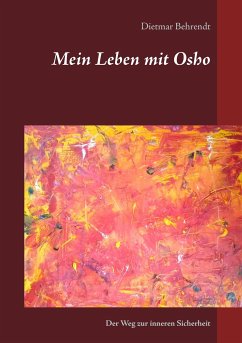 Mein Leben mit Osho - Behrendt, Dietmar
